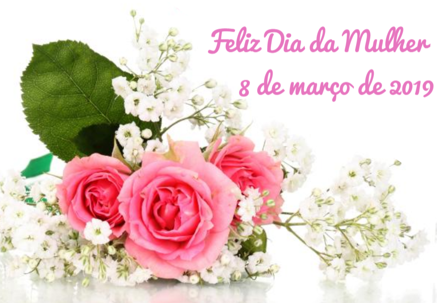 Feliz Dia da Mulher