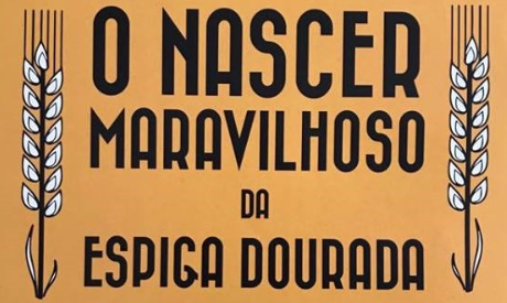 Espetáculo Solidário "O Nascer Maravilhoso da Espiga Dourada"