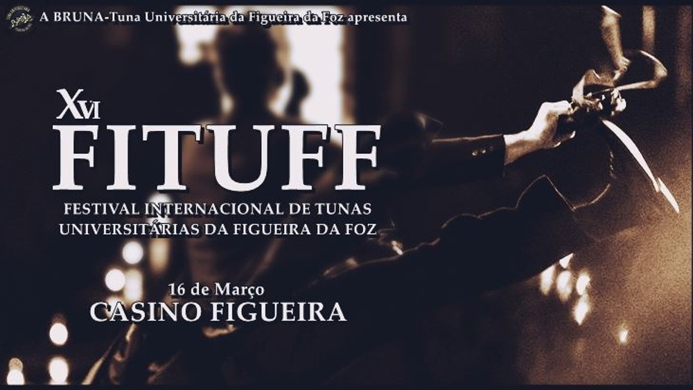 XVI Festival Internacional de Tunas Universitárias da Figueira da Foz